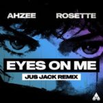 Jus Jack, Rosette – Eyes On Me (Jus Jack Remix)