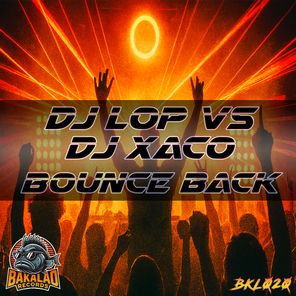 Dj Lop, DJ Xaco – Bounce Back