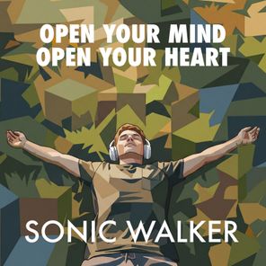 Sonic Walker - Open Your Mind, Open Your Heart 1 Sonic Walker – Open Your Mind, Open Your Heart