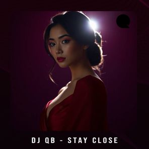 DJ QB – Stay Close