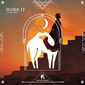 Cafe De Anatolia, LOWZ (BR) – Work It