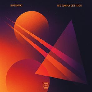 Hotmood – We Gonna Get High