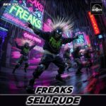 Sellrude – Freaks