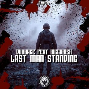 Dubbage, Bigga Risk – Last Man Standing