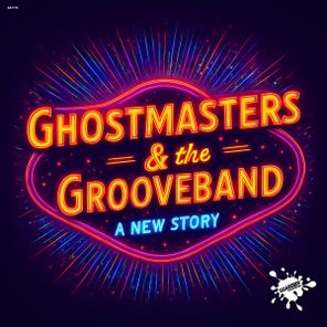 The GrooveBand, GhostMasters – A New Story