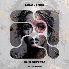 Lulu Jones - Our Sistem 1 Lulu Jones – Our Sistem