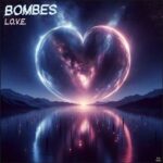 Bombes – L.O.V.E.