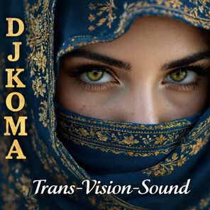 DJKOMA – Trans Vision Sound