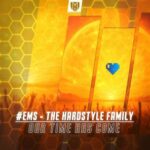 #EMS – The Hardstyle Family – Our Time Has Come