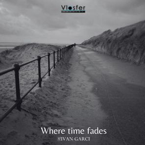 Ivan Garci – Where Time Fades