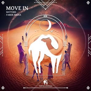 Cafe De Anatolia, M4TT3RS – Move In