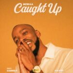 Mzwaa, Sarnilo – Caught Up