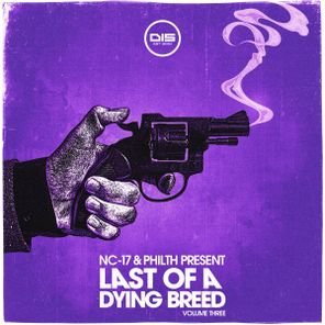 NC-17, Philth – Last Of A Dying Breed – Volume 3