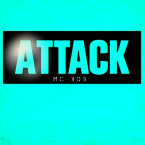 MC 303 – Attak