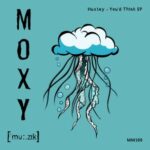 Huxley – You’d Think EP