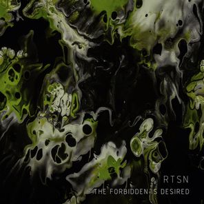 RTSN – The Forbidden is Desired