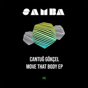 Cantuğ Gökçel – Move That Body EP