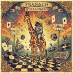 fran&co – Stralunato