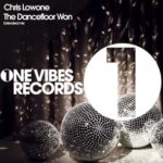 Chris Lowone – The Dancefloor Won