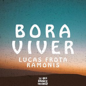 Lucas Frota, Ramonis Campelo – Bora Viver