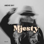 Above Sky – Majesty