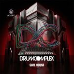 Drumcomplex – Safe House