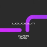 VEGAS 86 – Daddy (Extended Mix)