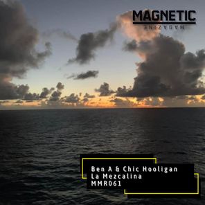 Ben A, Chic Hooligan – La Mezcalina