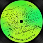 J-OK – Shake Da Room