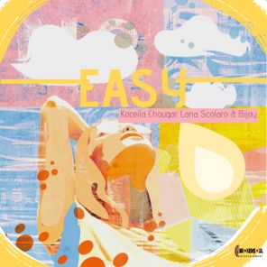 Lana Scolaro, Koceila Chougar – Easy