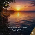 Mortisha, Palankai – Balaton