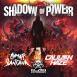 Omar Santana, CAULON HAZE – Shadow of Power