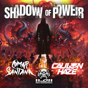 Omar Santana, CAULON HAZE – Shadow of Power