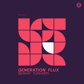 Berkay Turkmen - Generation Flux 1 Berkay Turkmen – Generation Flux