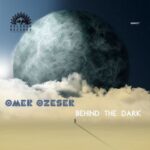 Ömer Özeser – Behind the Dark