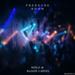Keïlo, Bloom Cartel – Pressure Room