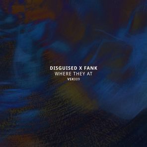 Disguised, FANK – Where They At EP