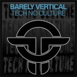 Barely Vertical – Tech No Culture