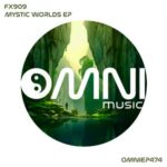 FX909 – Mystic Worlds EP