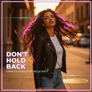 Gianni de Santis, Nellie Raity – Don’t Hold Back