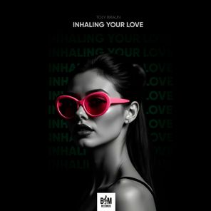 Toly Braun - Inhaling Your Love 1 Toly Braun – Inhaling Your Love