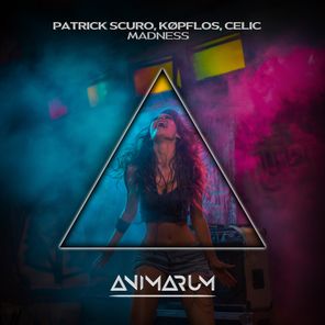 Celic, Patrick Scuro – Madness (Extended Mix)
