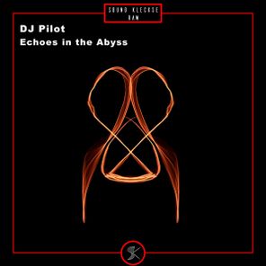 DJ Pilot – Echoes in the Abyss