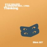 Chesster, Kyle Walker – Thinking