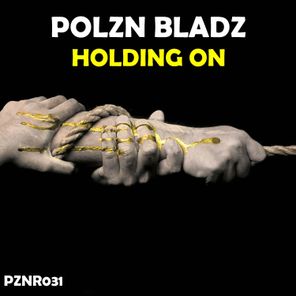 Polzn Bladz – Holding On