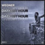 Wegner – Darkest Hour