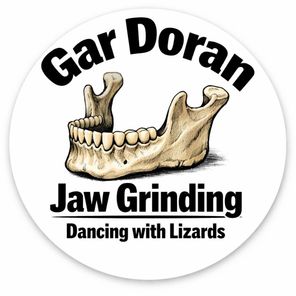 Gar Doran – Jaw Grinding