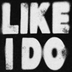 Hyzteria – Like I Do