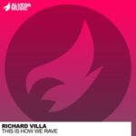 Richard Villa - This Is How We Rave 3 Richard Villa – This Is How We Rave