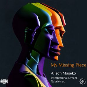 Alison Maseko, Gabrielsax – My Missing Piece